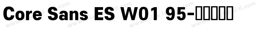 Core Sans ES W01 95字体转换